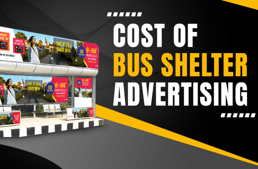 cost-of-bus-shelter-advertising-in-india-bus-stop-branding-cost