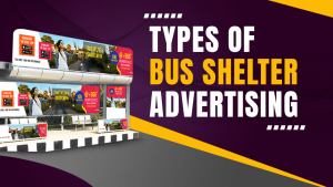 Type of Bus Shelter Advertising