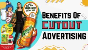 Advantages of Cutout Advertising