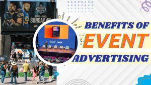 Advantages of Event Advertising