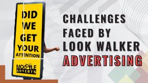 Challenges Faced By Look Walker Advertising