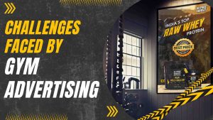 Challenges Faced by Gym Advertising