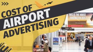 Cost of Airport Advertising