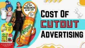 Cutout Advertising cost in India