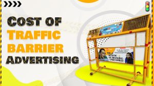 Traffic barricades Advertising cost in India