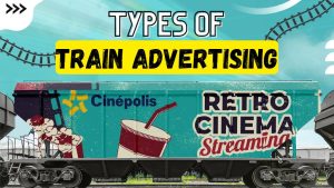 Types of Train Advertising