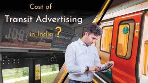 transit advertising cost in India